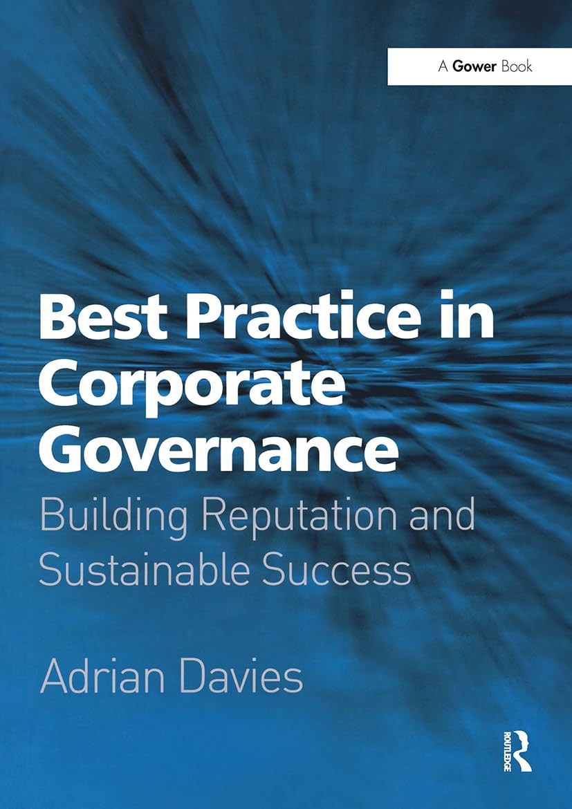 Best Practice in Corporate Governance: Building, Davies, Davies,..