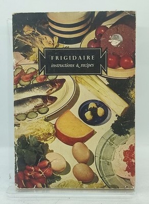 Frigidaire Instructions & Recipes - User Manual & Recipe Paperback Book