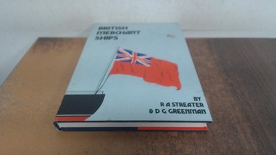 			British Merchant Ships, R.A Streater, Orion Books, 1983, Hardcove		