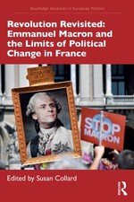 Revolution Revisited Emmanuel Macron and the Limits  by Susan Collard PAPERBACK