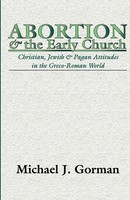 Michael J. Gorman | Abortion And The Early Church | Taschenbuch | Englisch