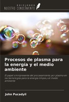 John Pucadyil | Procesos De Plasma Para La EnergíA Y El Medio Ambiente | Buch