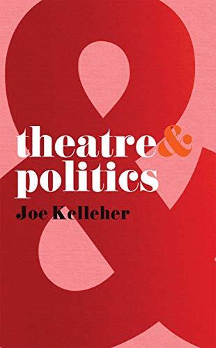 Theatre and Politics,Professor Joe Kelleher