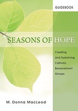 Seasons of Hope: Guidebook: Creating and Su..., MACLEOD
