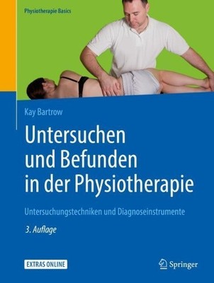 Untersuchen und Befunden in der Physiotherapie - 9783662582978