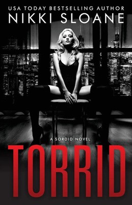 Torrid Nikki Sloane Taschenbuch Sordid Kartoniert / Broschiert Englisch 2017