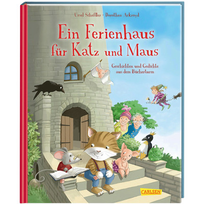 Ein Ferienhaus für Katz und Maus - Geschichten und Gedichte aus dem Büchert ...