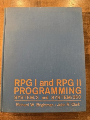 RPG I and  RPG II PROGRAMMING System/3 System/360 by Brightman & Clark 1st Edit