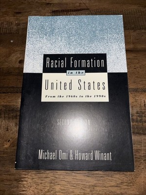 Racial Formation in the United States : From the 1960s to the 1990s by Howard...