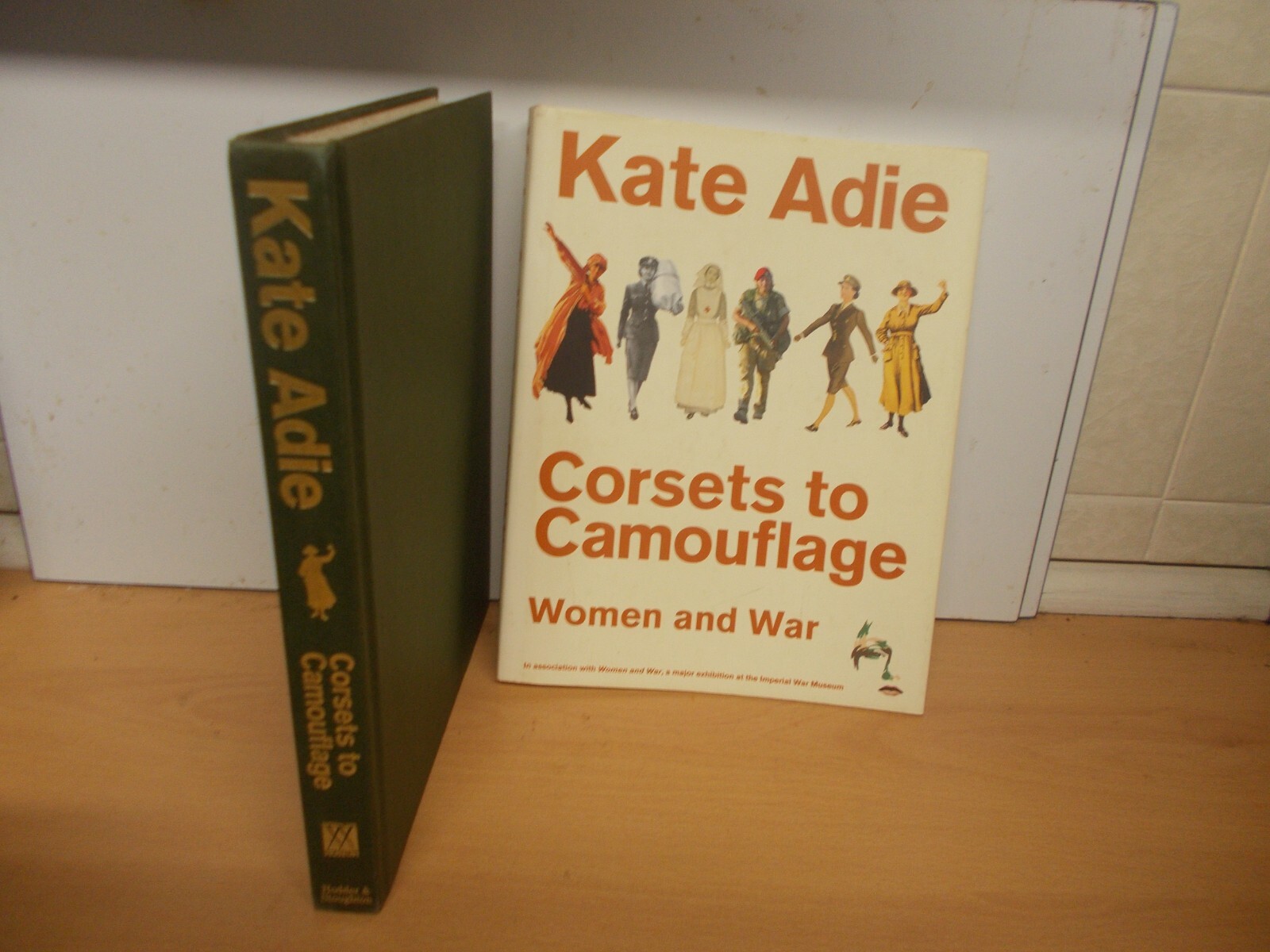 Corsets to Camouflage: Women and War by Kate Adie (Hardcover, 2003) SIGNED