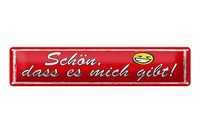 Blechschild Spruch 46X10 Cm SchöN Dass Es Mich Gibt Schild