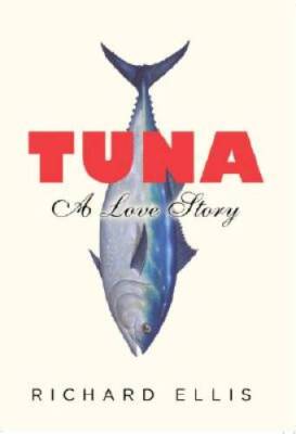 Tuna: A Love Story - Hardcover By Ellis, Richard - VERY GOOD