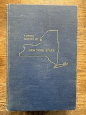 A Short History of New York State by Ellis, Frost, Syrett, & Carman (HC 1959)
