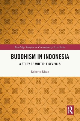 Buddhism in Indonesia | Roberto Rizzo | A Study of Multiple Revivals | Buch
