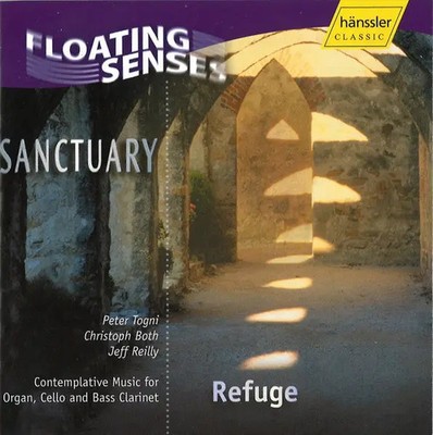 CD Sanctuary Refuge. Contemplative Music For Organ, Cello And Bass Clarinet