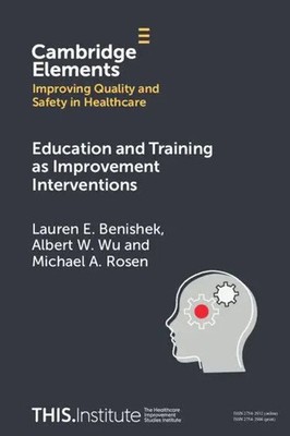 Education and Training as Improvement Interventions Lauren E. Benishek (u. a.)