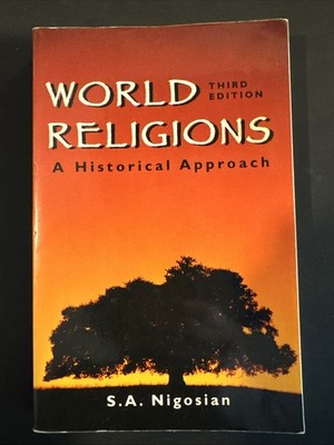 World Religions : A Historical Approach by Solomon A. Nigosian (1999, Trade...