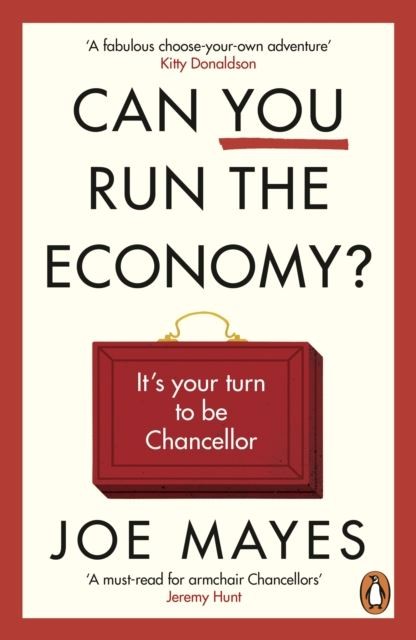 Can You Run the Economy?: An interactive adventure inside the Treasury by Joe M - Image 4