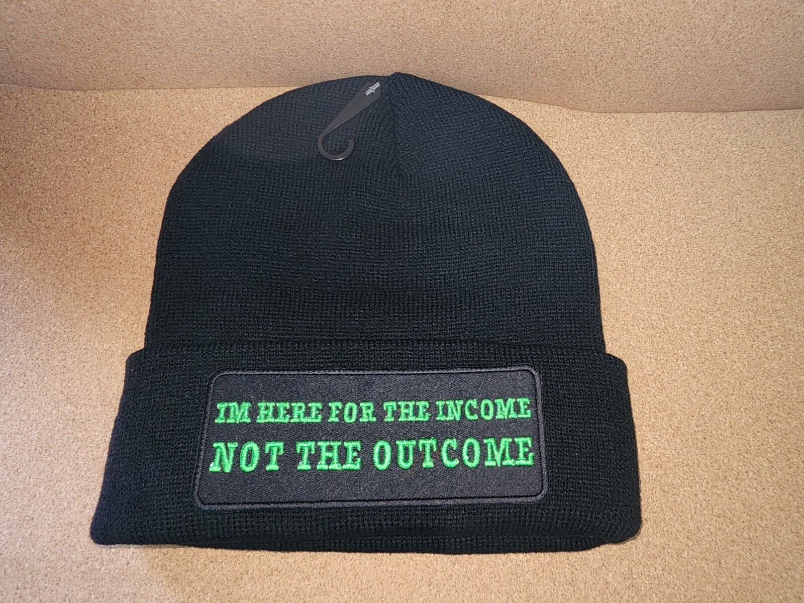 Beanie With Custom Patch.     IM HERE FOR THE INCOME NOT THE OUTCOME-image