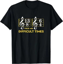 These Are Difficult Times Music Lover Gifts Happy Unisex T-Shirt