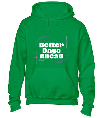 BETTER DAYS AHEAD HOODY HOODIE COOL MODERN FASHION GRAFFITI KÜNSTLER URBAN TOP