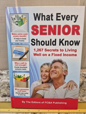 What Every Senior Should Know FC&A Publishing 2014 Retirement Planning