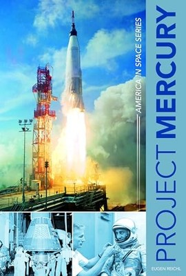 Project Mercury : America in Space Series by Eugen Reichl (2016, Hardcover)