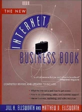 The New Internet Business Book,Jill H. Ellsworth, Matthew V. Ell