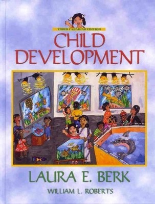 Child Development, Third Canadian Edi..., Laura E. Berk