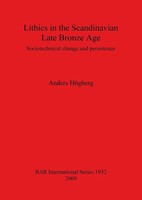 Lithics In The Scandinavian Late Bronze Age Anders HöGberg Taschenbuch Englisch