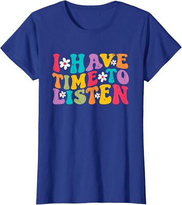 I Have Time To Listen Mental Health Month Suicide Ladies' Crewneck T-Shirt
