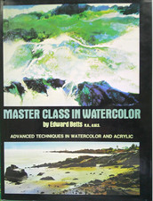 Master Class in Watercolor by Edward H. Betts Signed Hardcover Illustrated 1975