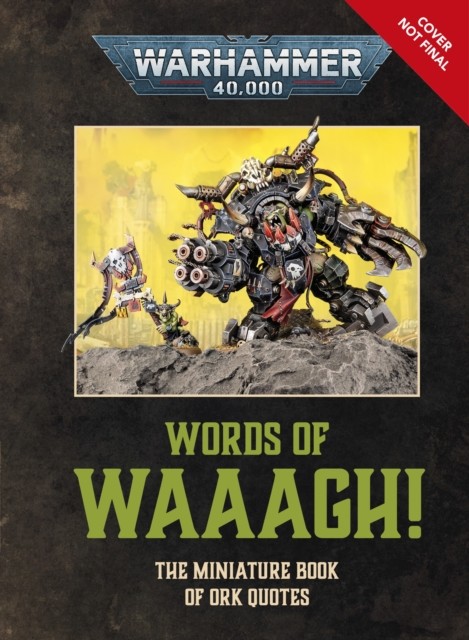 Warhammer 40,000 Words of Waaagh!: The Miniature Book of Ork Quotes - Image 4