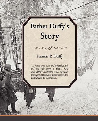 Father Duffy's Story by Francis P. Duffy (English) Paperback Book