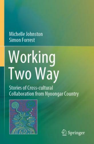 Thumbnail - Working Two Way Stories Of Cross-cultural Collaboration From Nyoongar