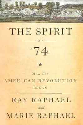 The Spirit of 74: How the American - Hardcover, by Raphael Ray; Raphael - Good