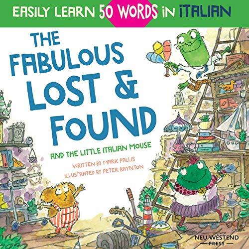 Mark Pallis The Fabulous Lost & Found and the little Italian mouse (Tascabile)