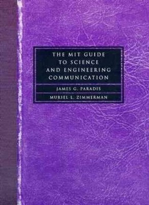 The MIT Guide to Science & Engineering Communication,Paradis, Ja