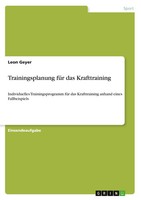 Trainingsplanung FüR Das Krafttraining Leon Geyer Taschenbuch 20 S. Deutsch 2022