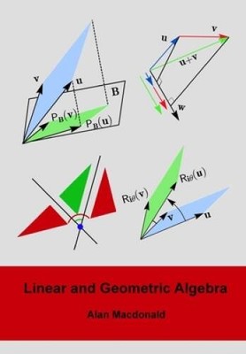 Linear and Geometric Algebra - Paperback By Alan Macdonald - GOOD