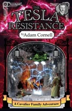 The Tesla Resistance: A Cavalier Family Adventure