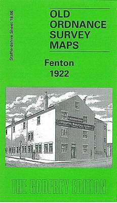 Map OF Fenton 1922 Staffordshire Sheet 18.06 NEW 9781841517247