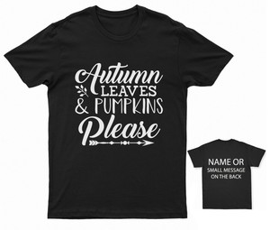 Autumn Leaves \u0026 Pumpkins Please T-shirt 