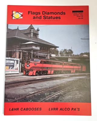 Flags Diamonds and Statues Vol 7 #2 1987 Anthracite RR HS L&HR Cabooses