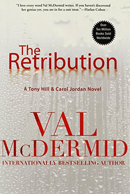 The Retribution: A Tony Hill and Carol Jordan Novel: 1 (Tony... - McDermid, Val