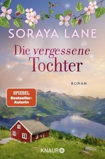 Die vergessene Tochter | Soraya Lane | deutsc...