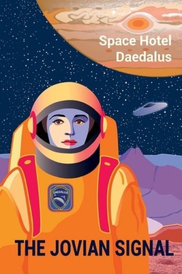 The Jovian Signal: Space Hotel Daedalus by Pada Batos Paperback Book
