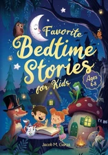 Favorite Bedtime Stories For Kids (Ages 4-8): Gentle Lullaby Tales and Time-Hono