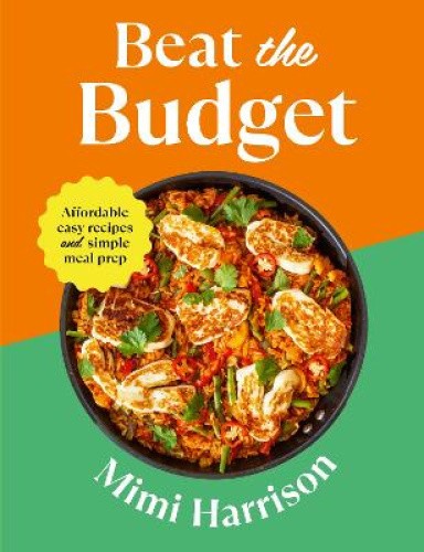 Beat the Budget: Affordable easy recipes and simple meal prep. £1.25 per portion