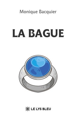 Monique Bacquier | La bague | Taschenbuch | Französisch (2026) | Le Lys Bleu